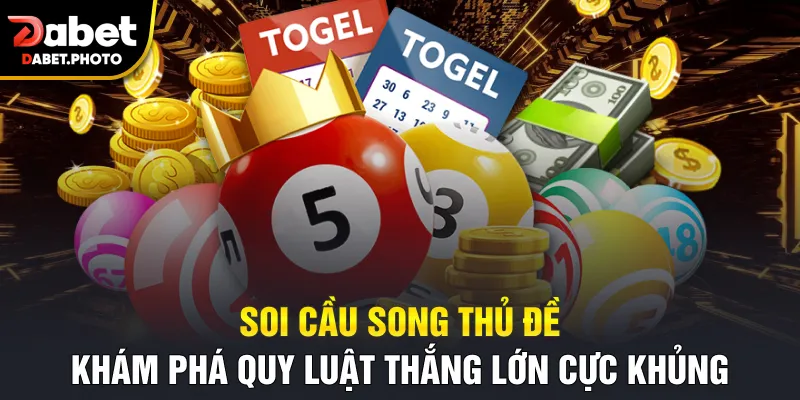 soi cầu song thủ đề